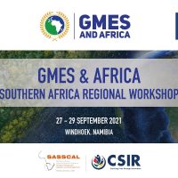 GMES & Africa Southern Africa to hold a Regional Stakeholder Workshop on Earth Observation Technologies