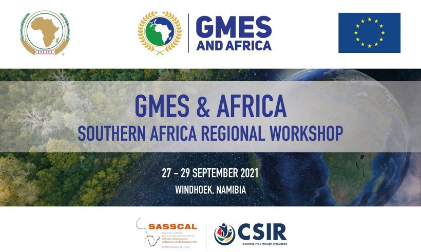 GMES & Africa Southern Africa to hold a Regional Stakeholder Workshop on Earth Observation Technologies