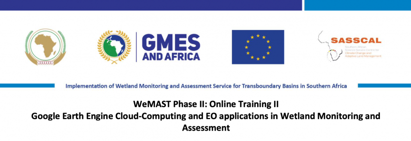 WeMAST Phase II: Online Training II Google Earth Engine Cloud-Computing and EO applications in Wetland Monitoring and Assessment